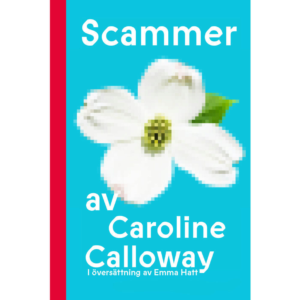 Caroline Calloway Scammer (svensk utgåva) (bok, kartonnage)