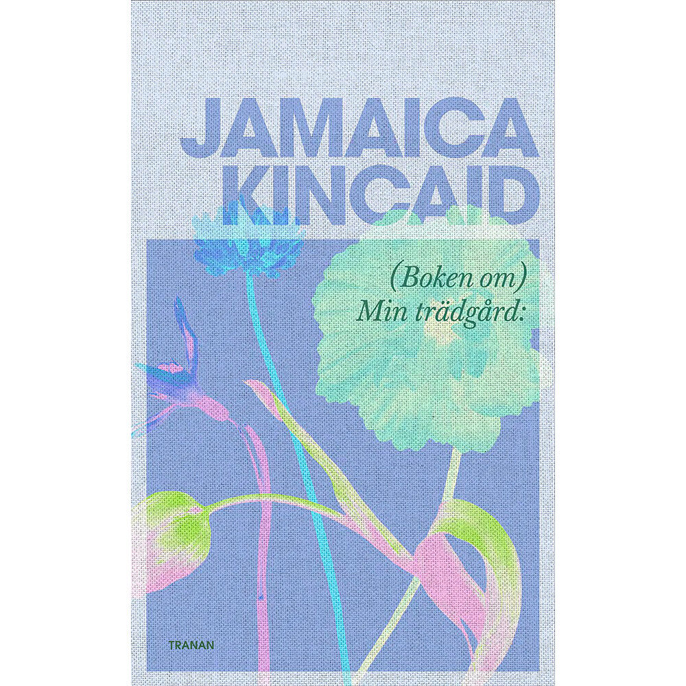 Jamaica Kincaid (Boken om) Min trädgård (pocket)