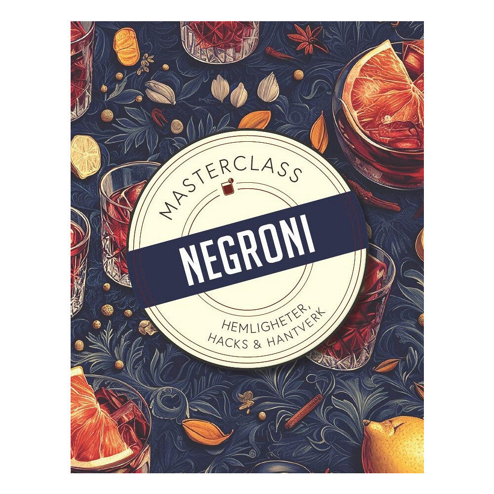 Spritz Lit Negroni : hemligheter, hacks & hantverk (inbunden)