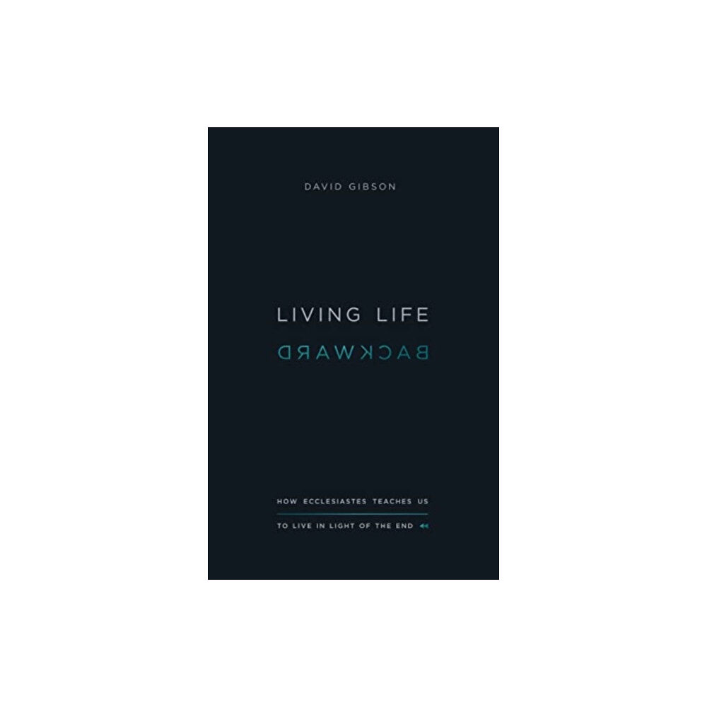 Crossway Books Living Life Backward (häftad, eng)