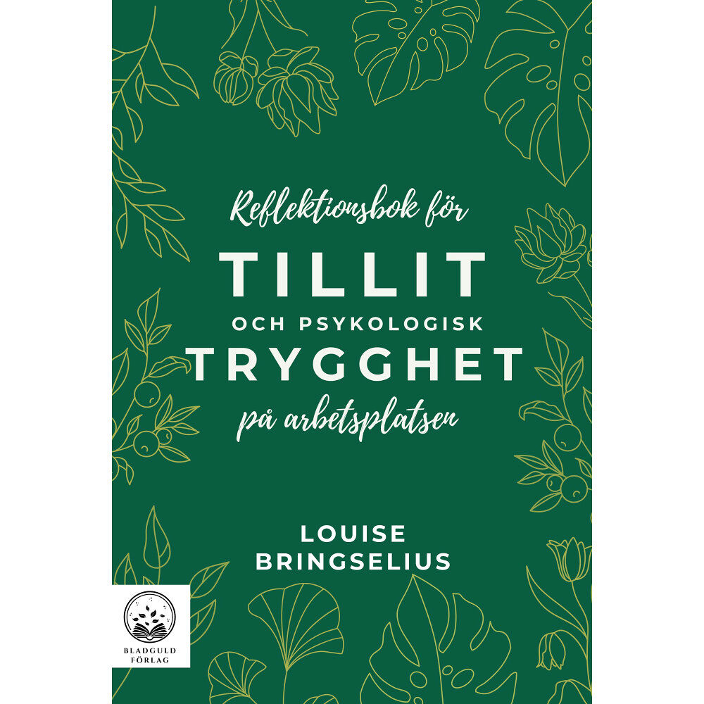 Louise Bringselius Reflektionsbok för tillit och psykologisk trygghet på arbetsplatsen (häftad)