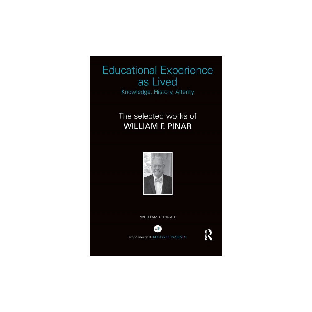 Taylor & francis ltd Educational Experience as Lived: Knowledge, History, Alterity (häftad, eng)
