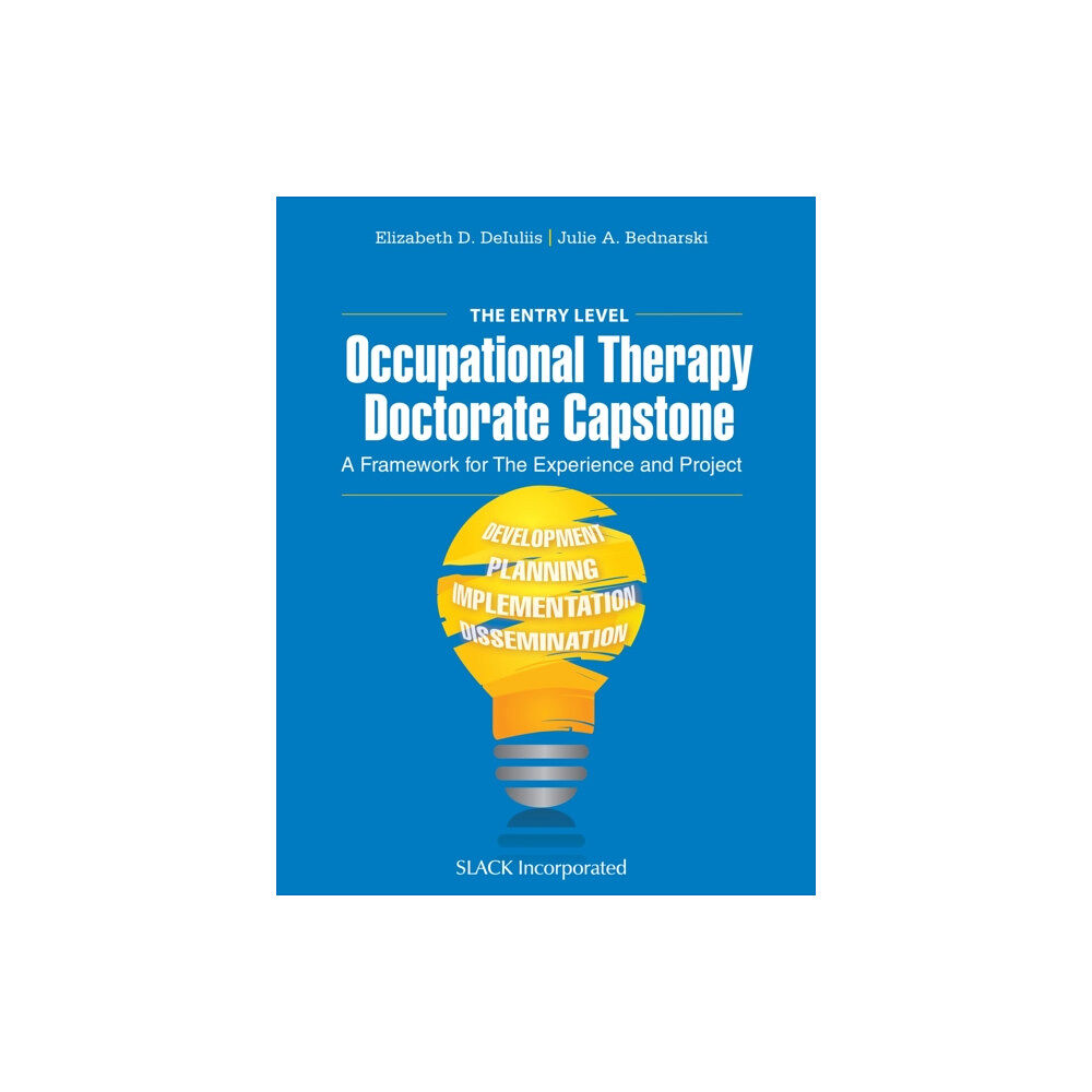 SLACK  Incorporated The Entry Level Occupational Therapy Doctorate Capstone (häftad, eng)