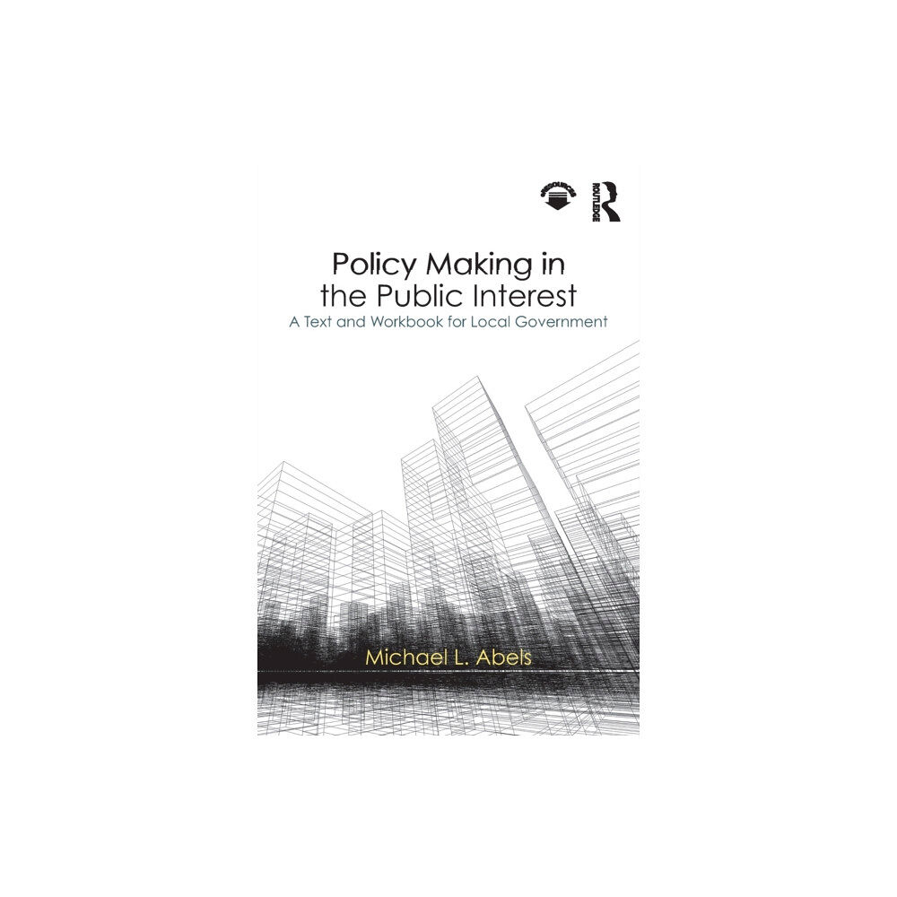 Taylor & francis ltd Policy Making in the Public Interest (häftad, eng)