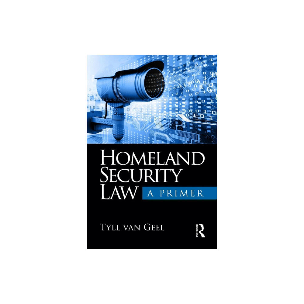 Taylor & francis ltd Homeland Security Law (häftad, eng)