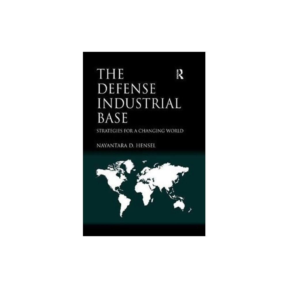 Taylor & francis ltd The Defense Industrial Base (häftad, eng)
