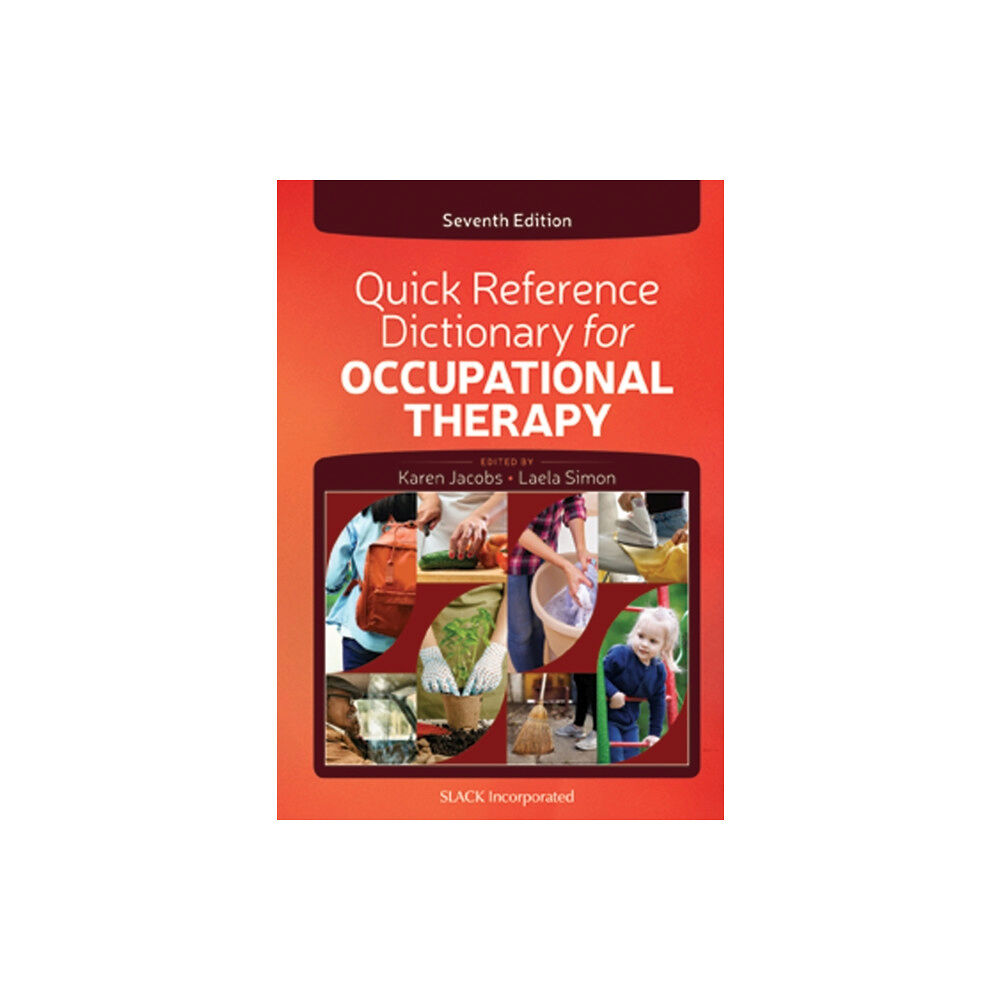 SLACK  Incorporated Quick Reference Dictionary for Occupational Therapy (häftad, eng)