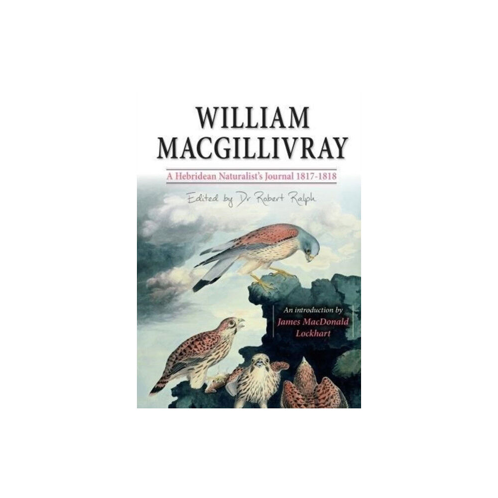 Acair William MacGillivray's a Hebridean Naturalist's Journal (häftad, eng)