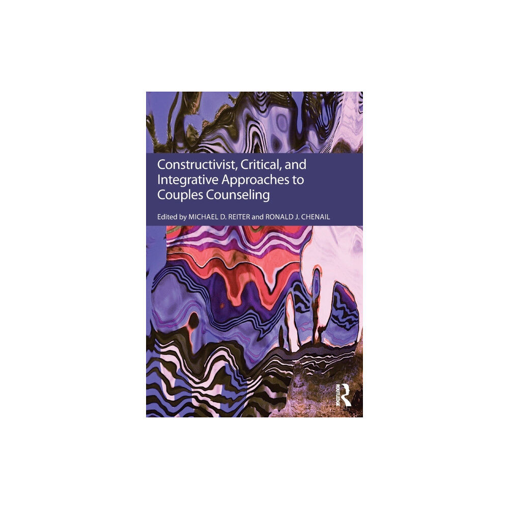 Taylor & francis ltd Constructivist, Critical, And Integrative Approaches To Couples Counseling (häftad, eng)