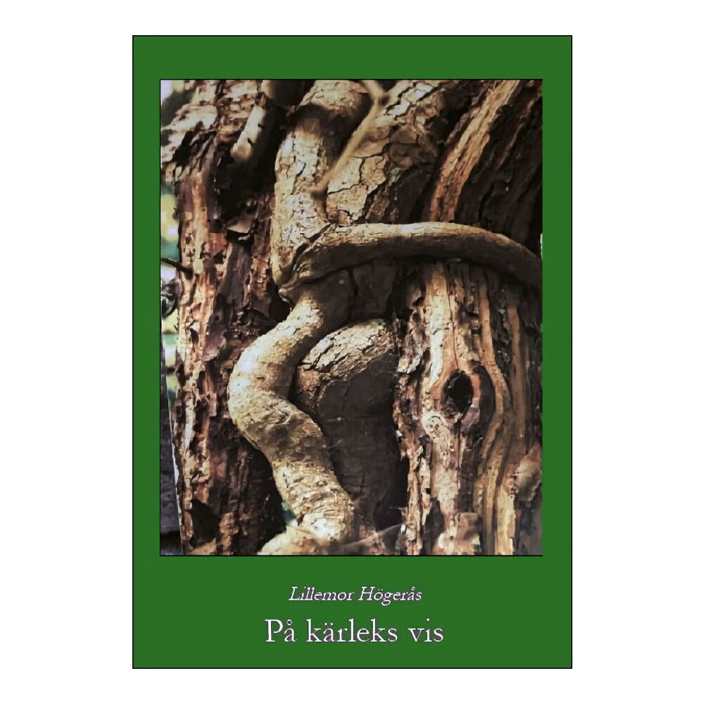 Lillemor Högerås På kärleks vis (inbunden)