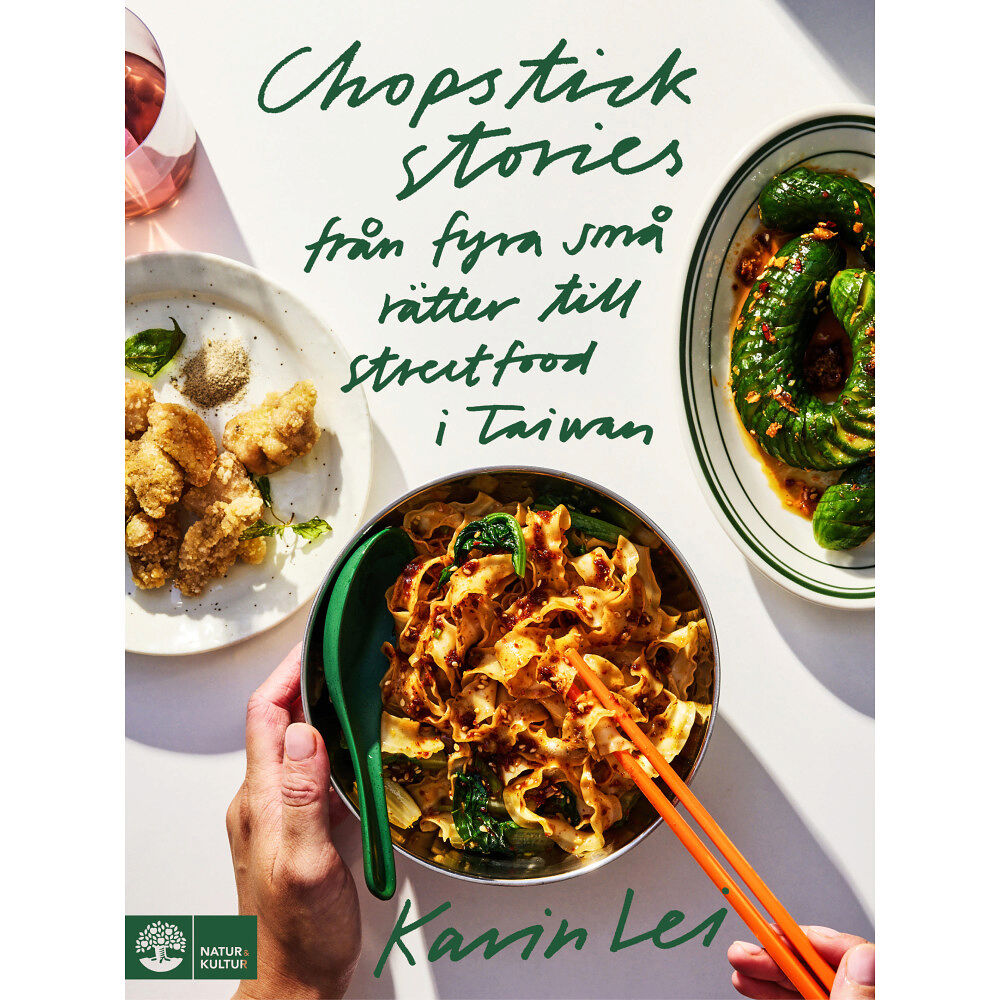 Karin Lei Chopstick stories : fyra små rätter till streetfood i Taiwan (inbunden)