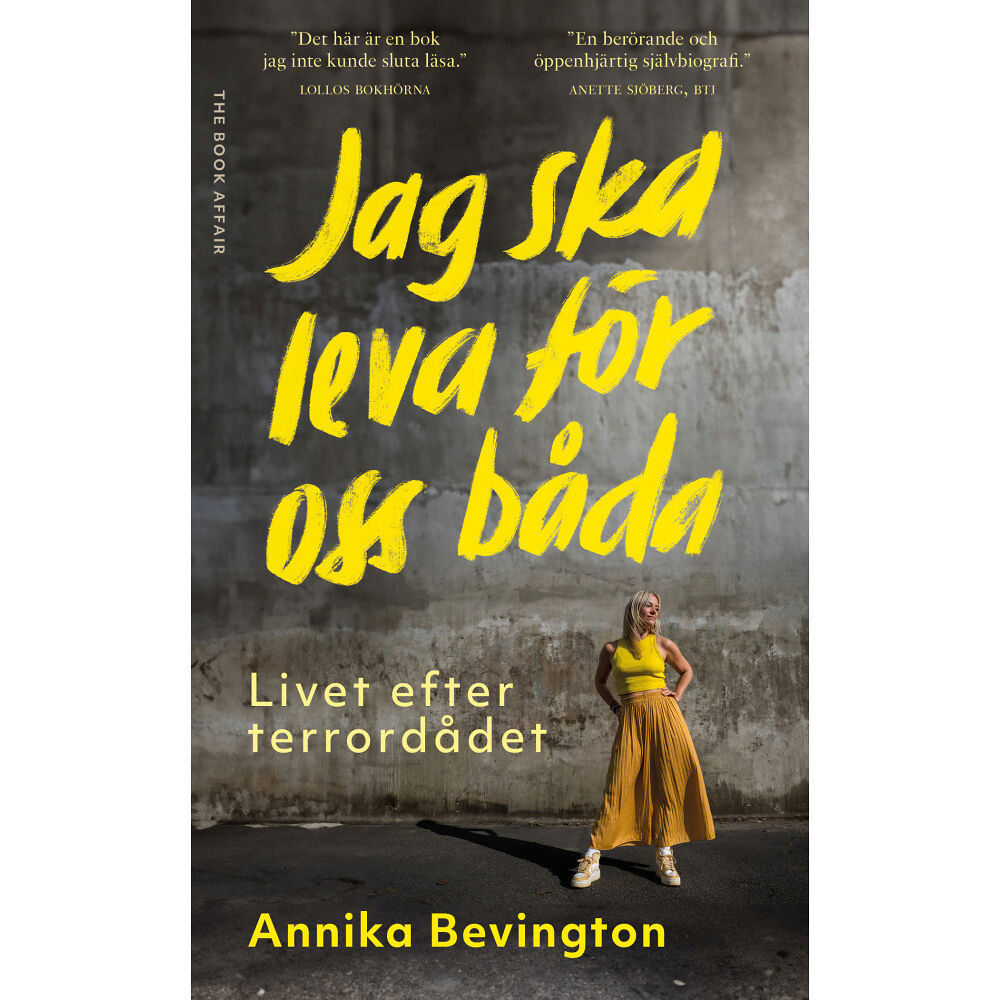 Annika Bevington Jag ska leva för oss båda : livet efter terrordådet (pocket)