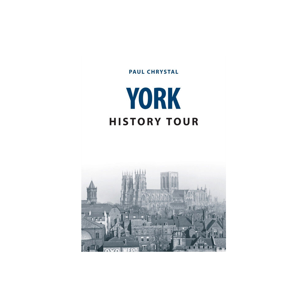 Amberley Publishing York History Tour (häftad, eng)