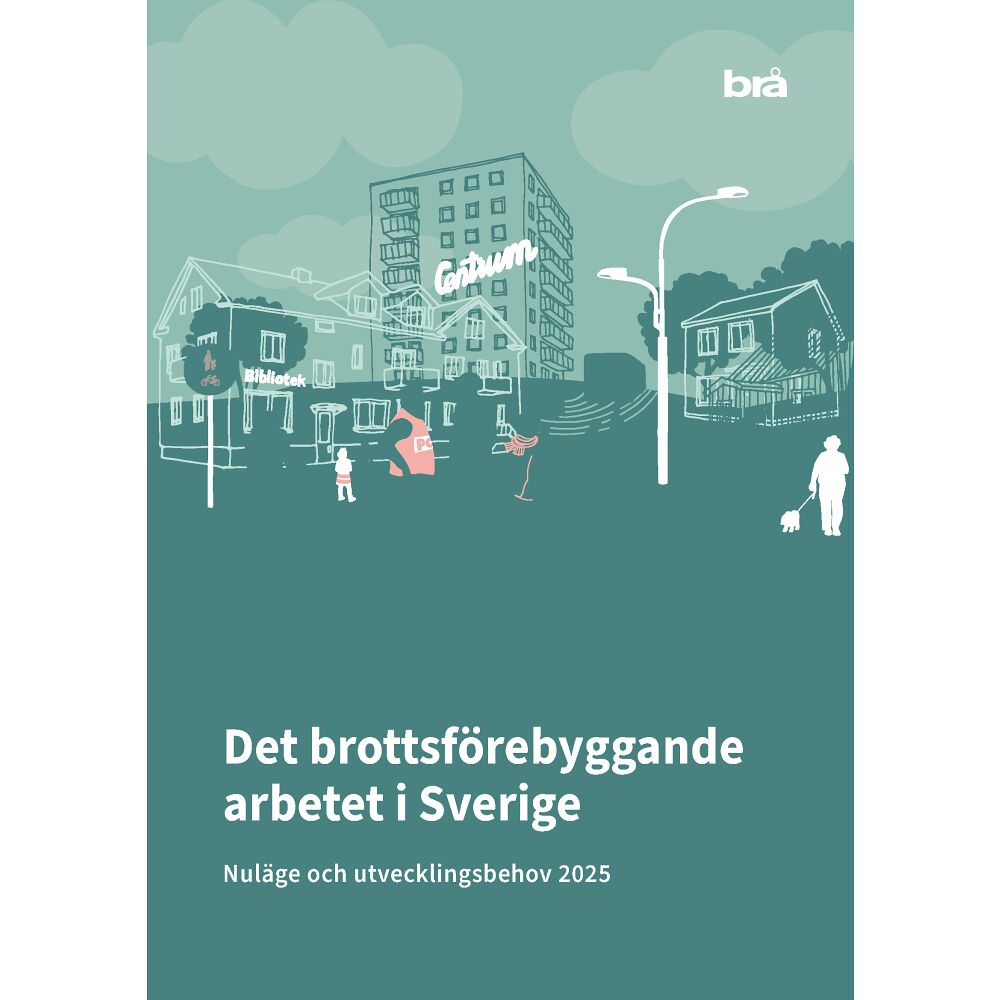 Norstedts Juridik Det brottsförebyggande arbetet i Sverige 2025 : Nuläge och utvecklingsbehov (häftad)