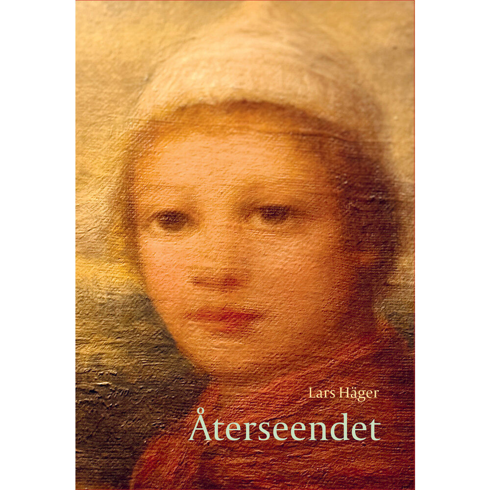 Lars Häger Återseendet (inbunden)