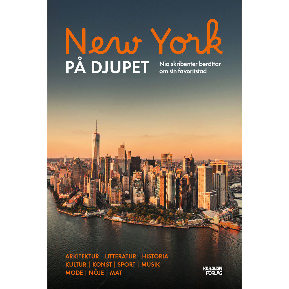 Karavan Förlag New York på djupet : sju skribenter berättar om sin favoritstad (bok, danskt band)