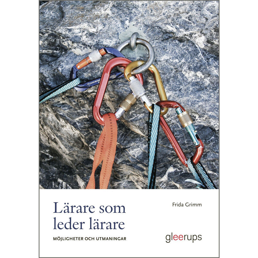 Frida Grimm Lärare som leder lärare - möjligheter och utmaningar (häftad)