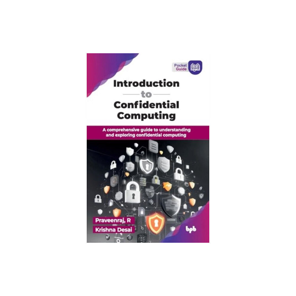BPB Publications Introduction to Confidential Computing (häftad, eng)