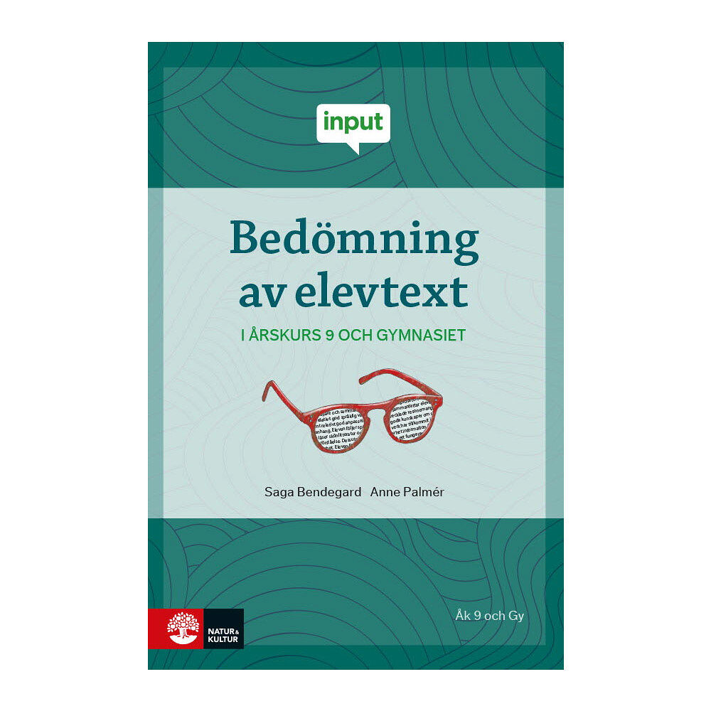 Saga Bendegard Bedömning av elevtext - i årskurs 9 och gymnasiet (häftad)