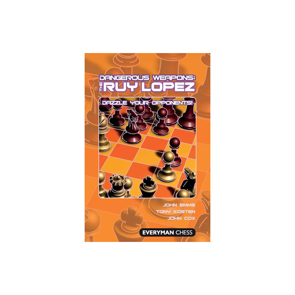 Everyman Chess Dangerous Weapons: The Ruy Lopez (häftad, eng)