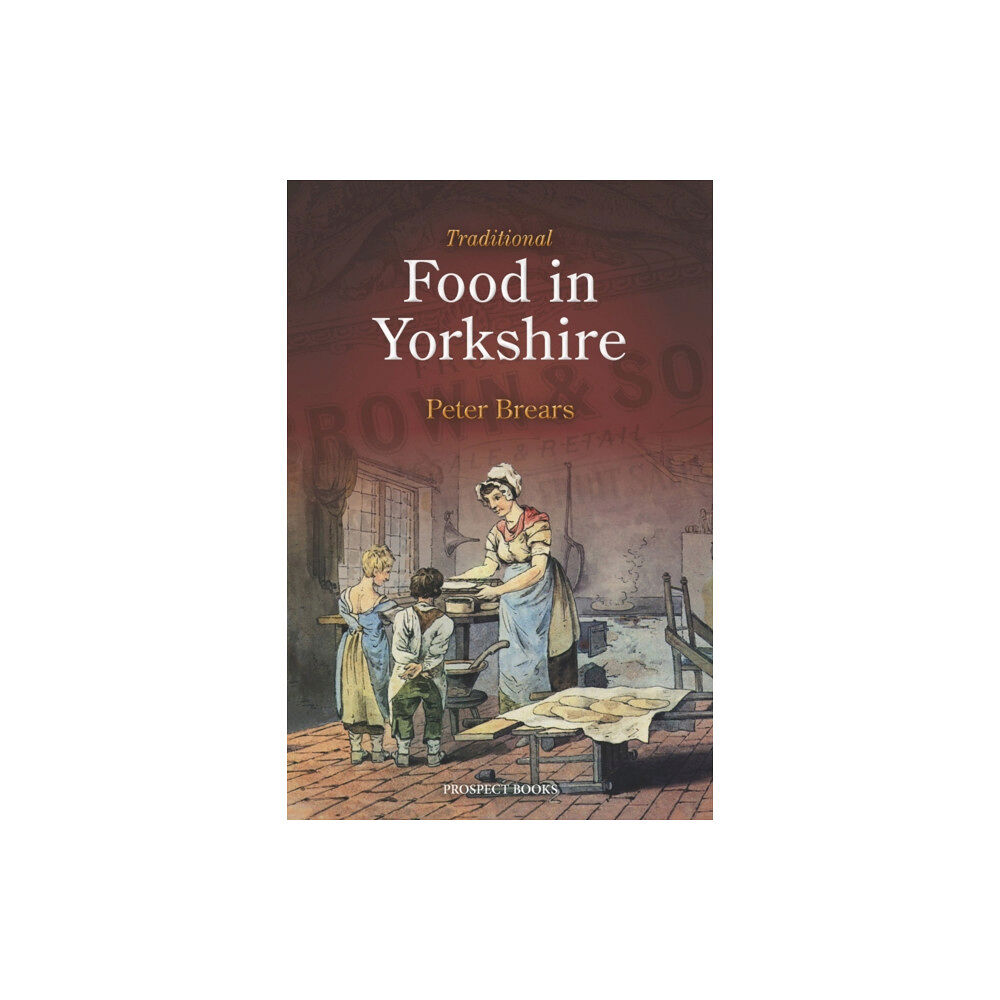 Prospect Books Traditional Food in Yorkshire (inbunden, eng)