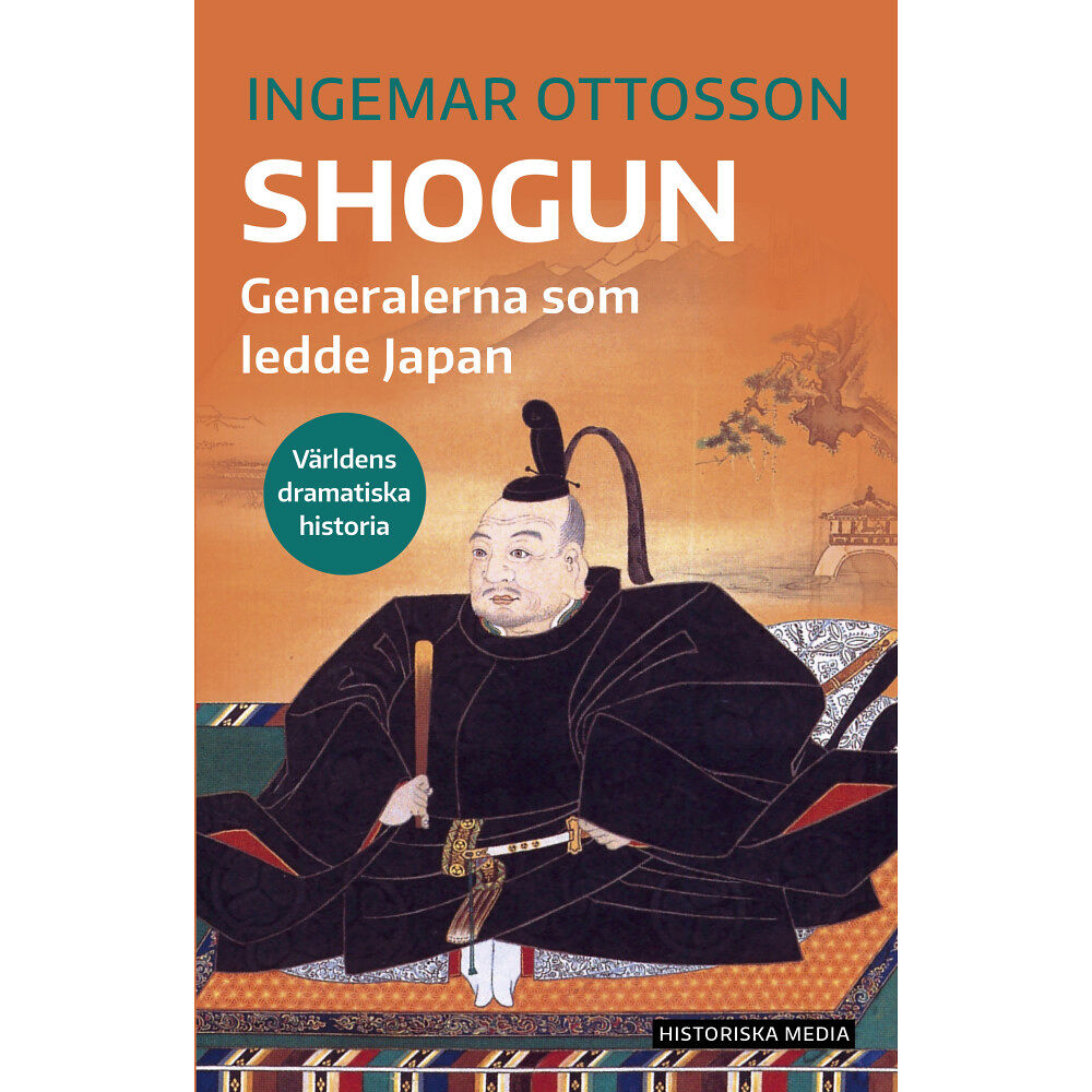 Ingemar Ottosson Shogun : generalerna som ledde Japan (bok, danskt band)
