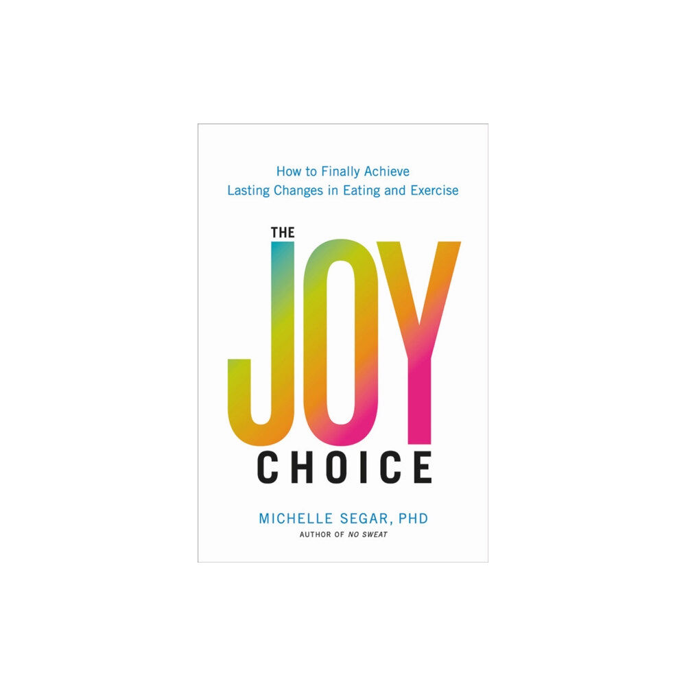 Hachette Books The Joy Choice (inbunden, eng)