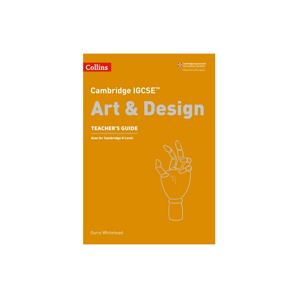 HarperCollins Publishers Cambridge IGCSE™ Art and Design Teacher’s Guide (häftad, eng)