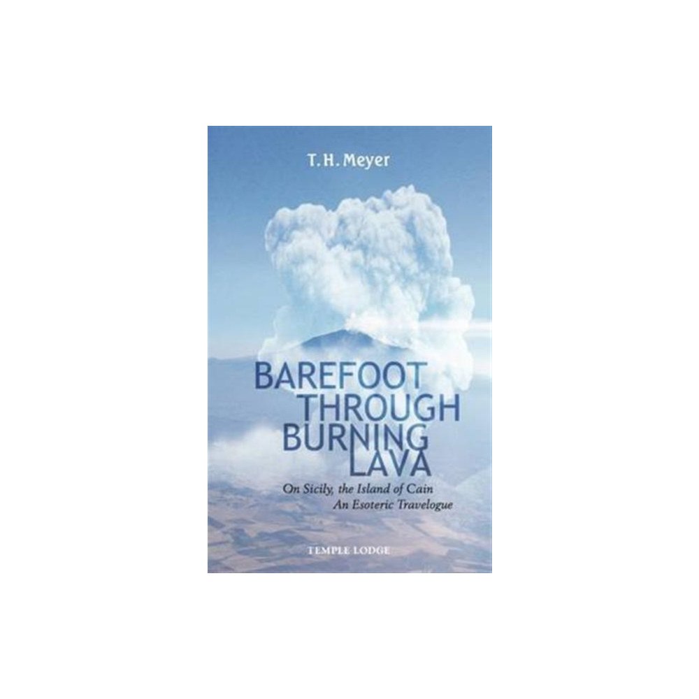 Temple Lodge Publishing Barefoot Through Burning Lava (häftad, eng)