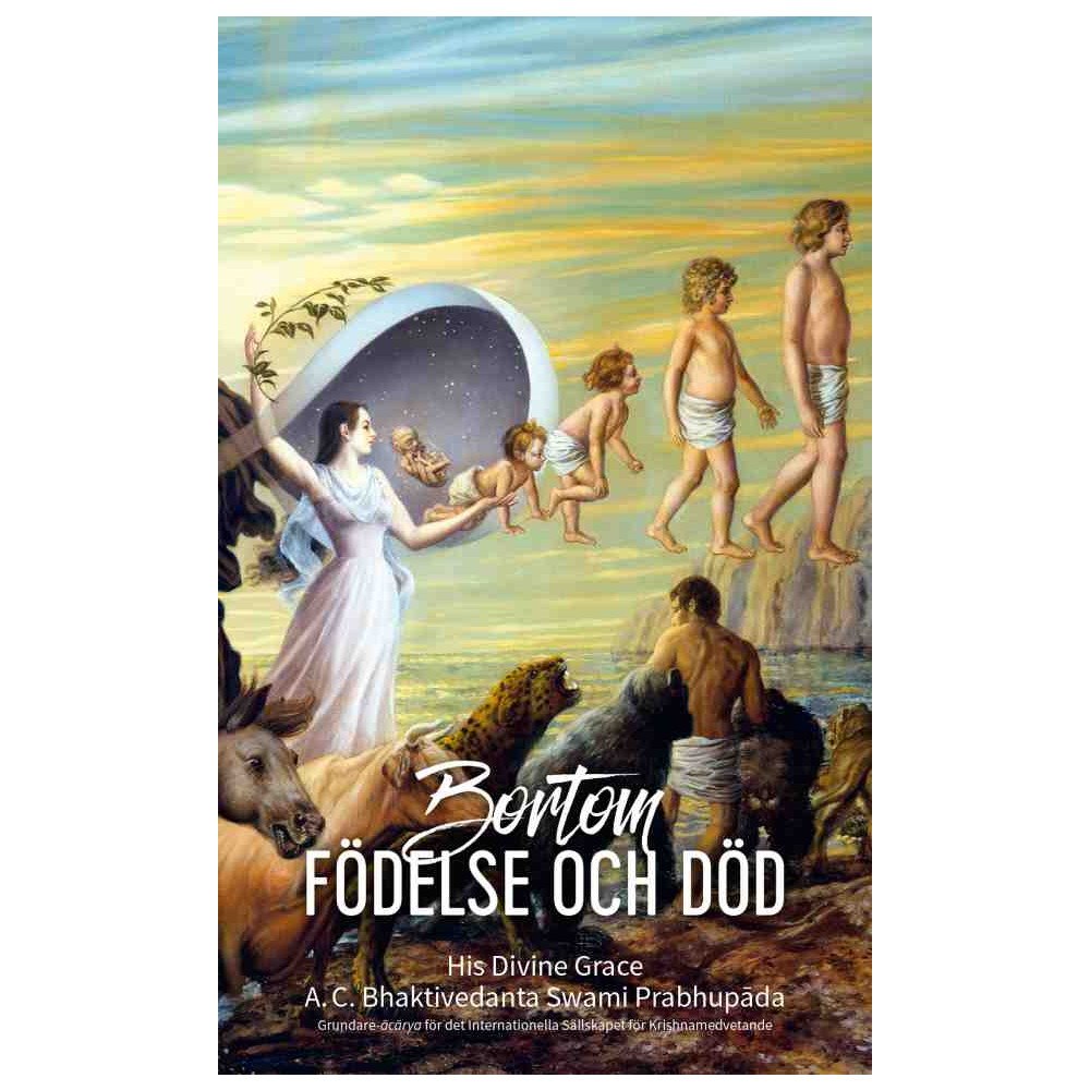 A. C. Bhaktivedanta Swami Prabhupada Bortom födelse och död (häftad)