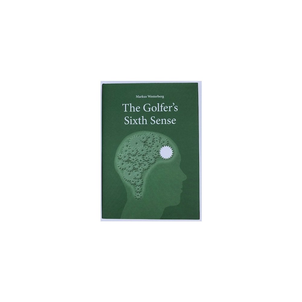 Markus Westerberg The Golfer´s Sixth Sense (inbunden, eng)