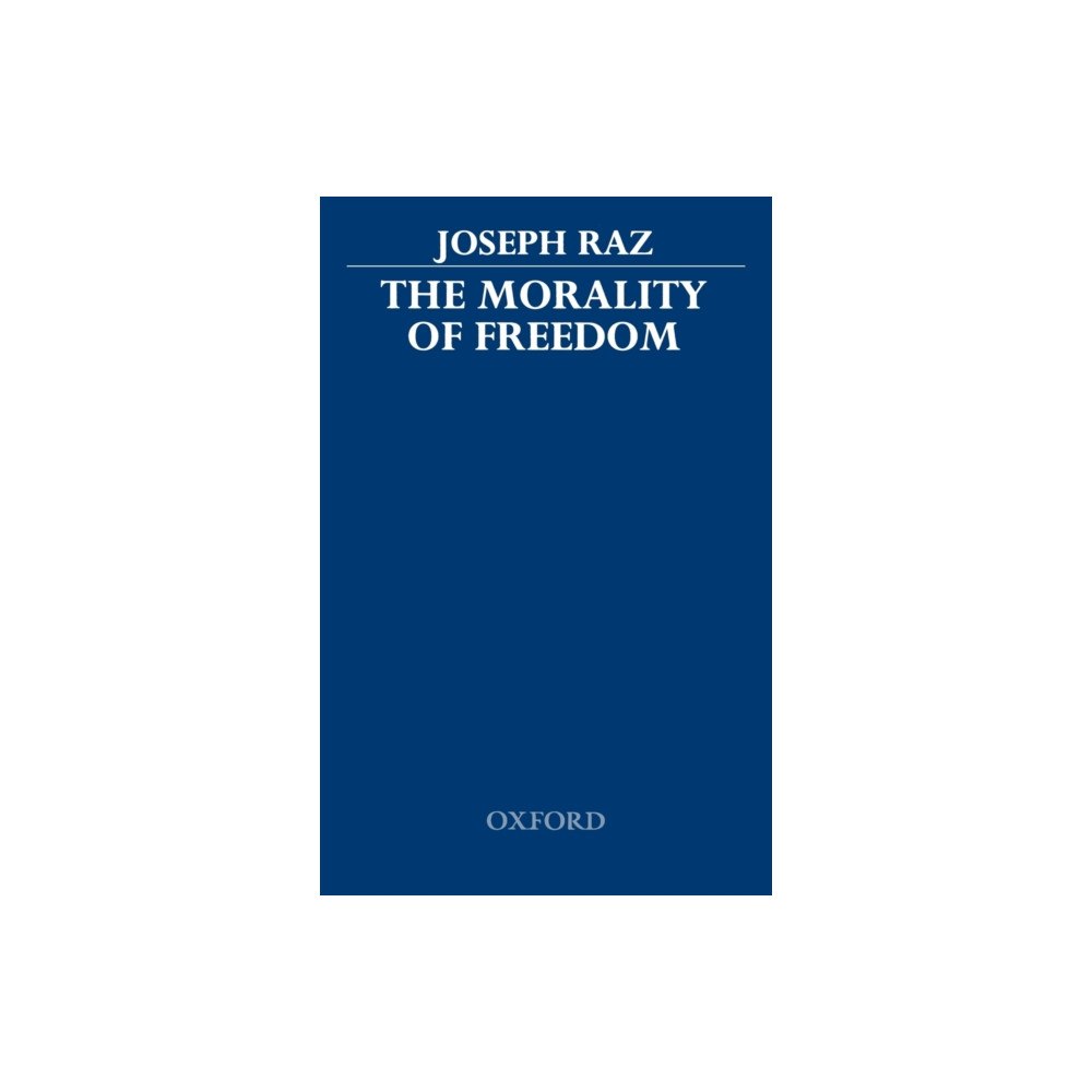 Oxford University Press The Morality of Freedom (häftad, eng)