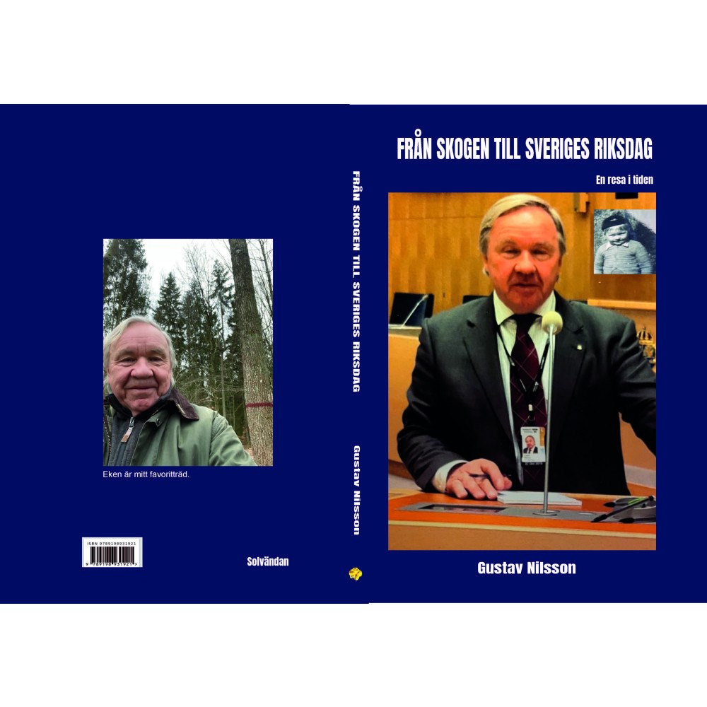 Gustav Nilsson Från skogen till Sveriges riksdag : en resa i tiden (häftad, bla)