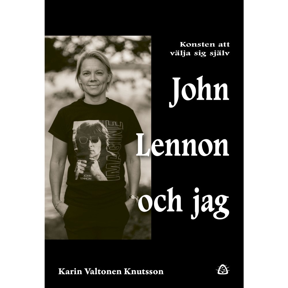 Karin Valtonen Knutsson John Lennon och jag : konsten att välja sig själv (bok, danskt band)