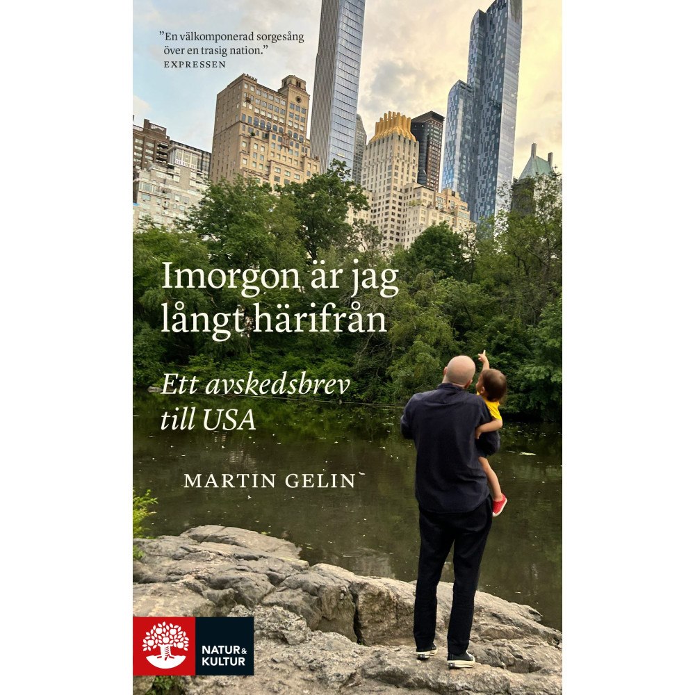 Martin Gelin Imorgon är jag långt härifrån : ett avskedsbrev till USA (pocket)