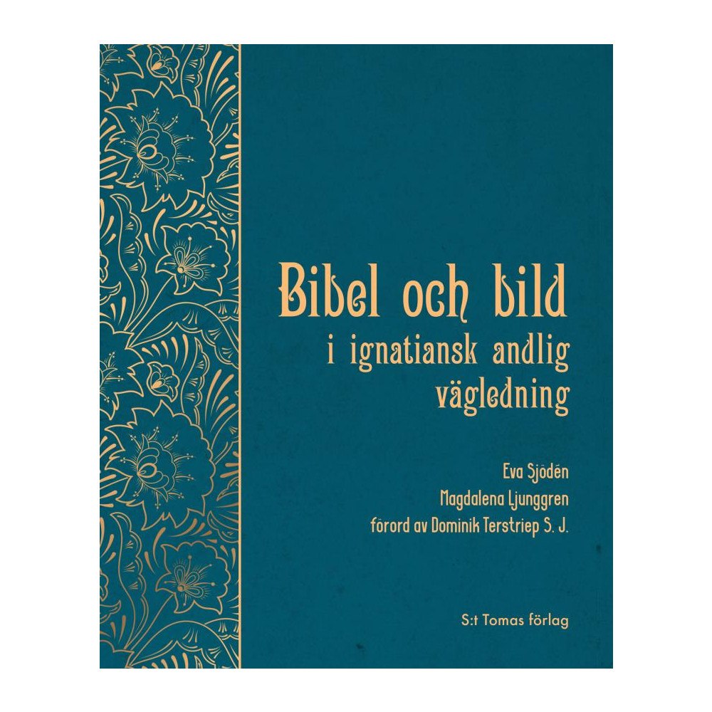 S:t Tomas Förlag Bibel och bild i ignatiansk andlig vägledning (häftad)