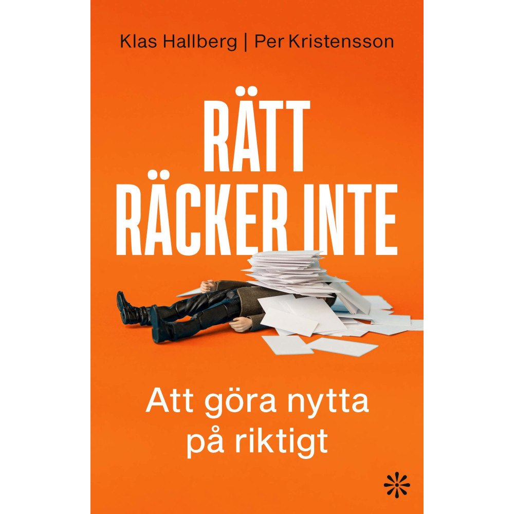 Klas Hallberg Rätt räcker inte : att göra nytta på riktigt (bok, flexband)