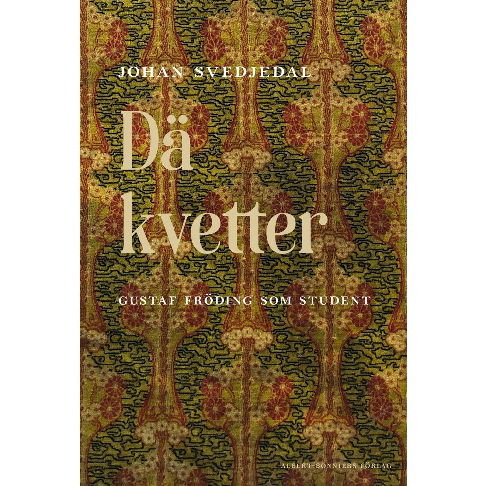 Johan Svedjedal Dä kvetter (inbunden)