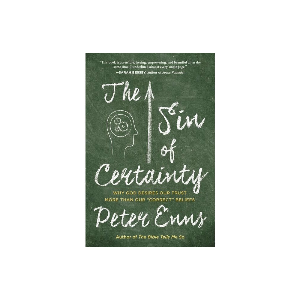 Peter Enns Sin of certainty - why god desires our trust more than our "correct" belief (pocket, eng)