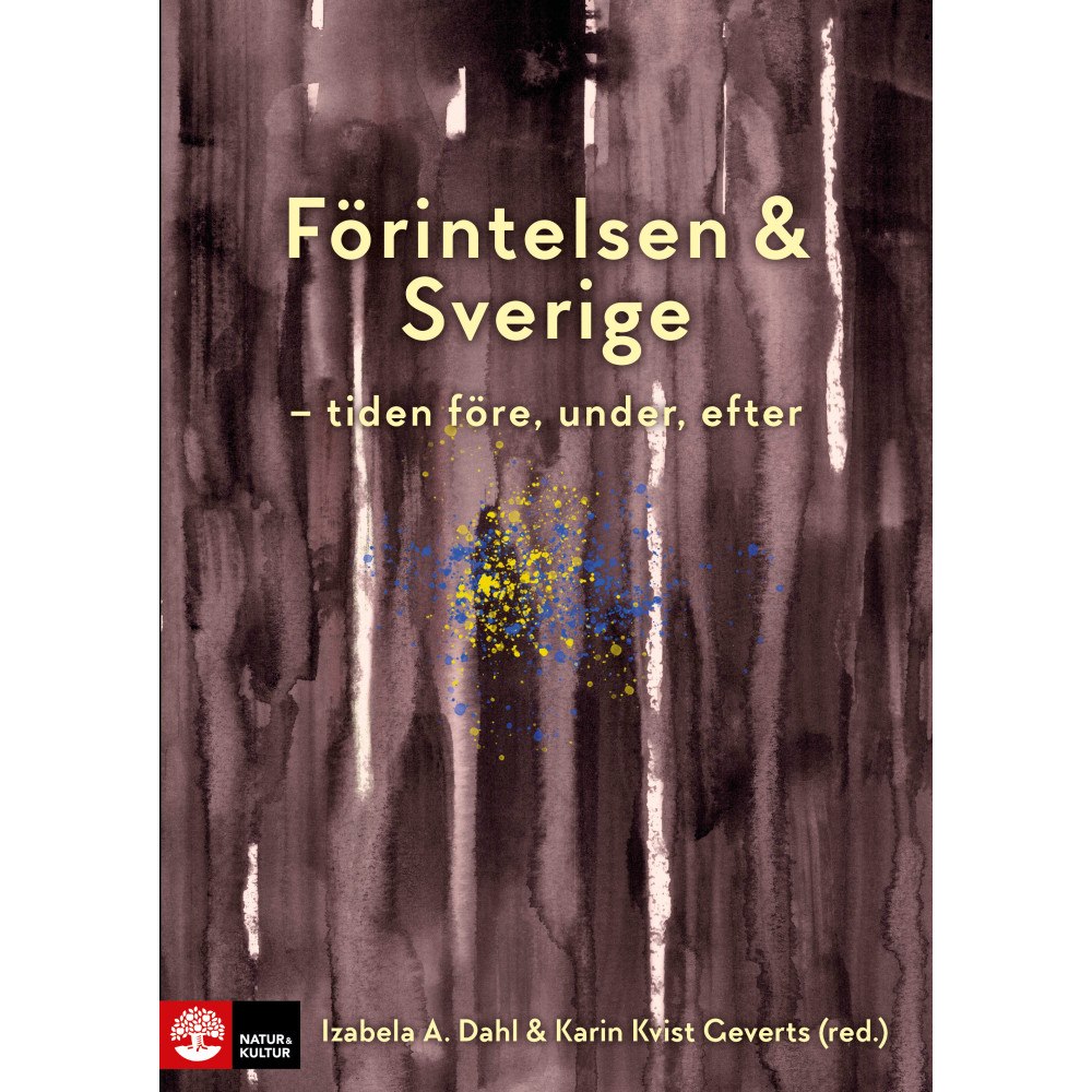 Natur & Kultur Läromedel och Akademi Förintelsen & Sverige : tiden före, under, efter (inbunden)