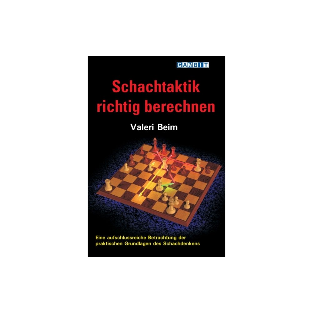 Gambit Publications Ltd Schachtaktik Richtig Berechnen (häftad, ger)