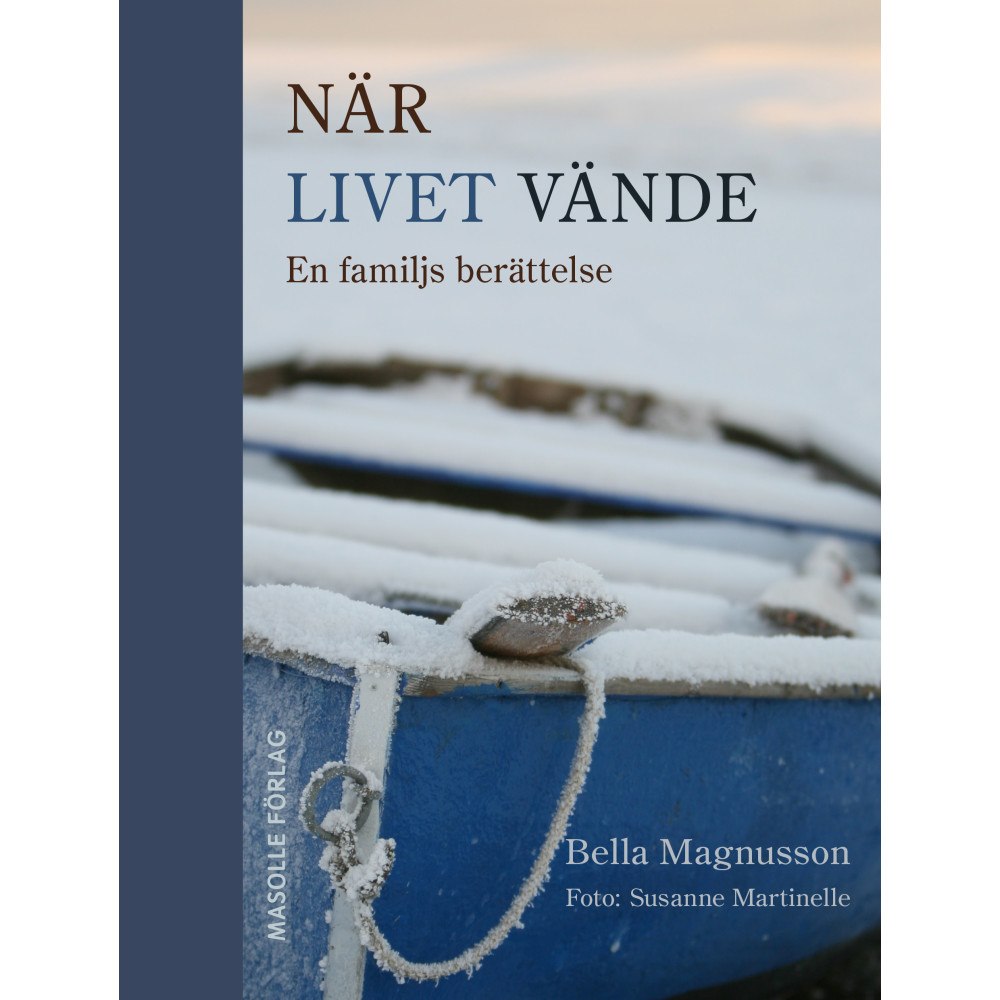 Magnusson Bella När livet vände : en familjs berättelse (inbunden)