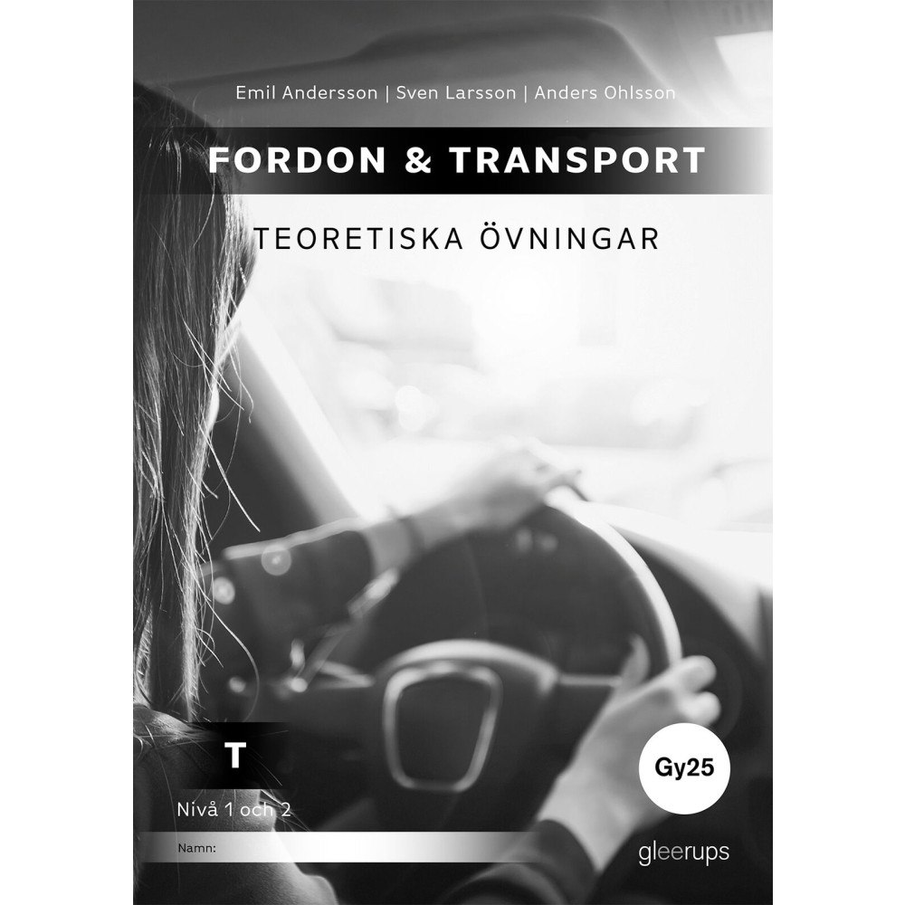 Sven Larsson Fordon & transport T – Teoretiska övningar 1-2, Gy25 (häftad)