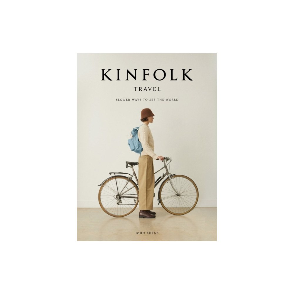 John Burns Kinfolk Travel (inbunden, eng)