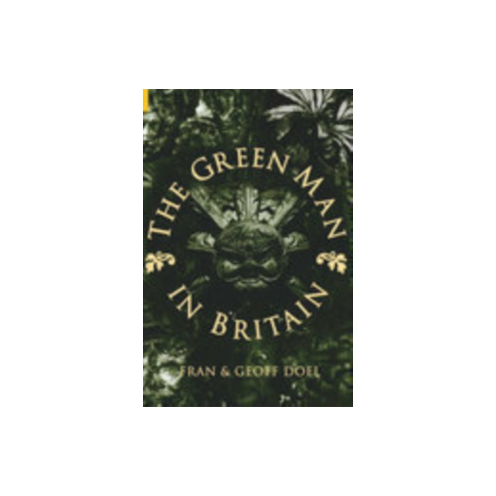 The History Press Ltd The Green Man in Britain (häftad, eng)
