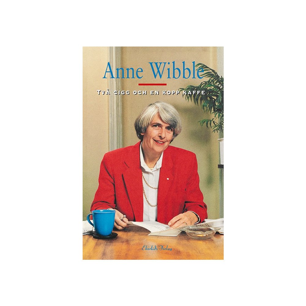 Anne Wibble Två cigg och en kopp kaffe (bok, kartonnage)
