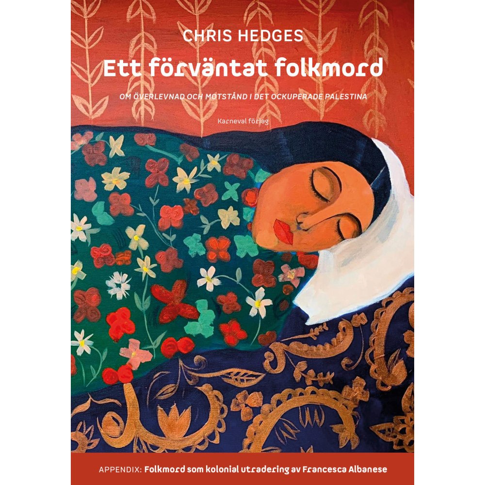 Chris Hedges Ett förväntat folkmord : om överlevnad och motstånd i det ockuperade Palestina (inbunden)