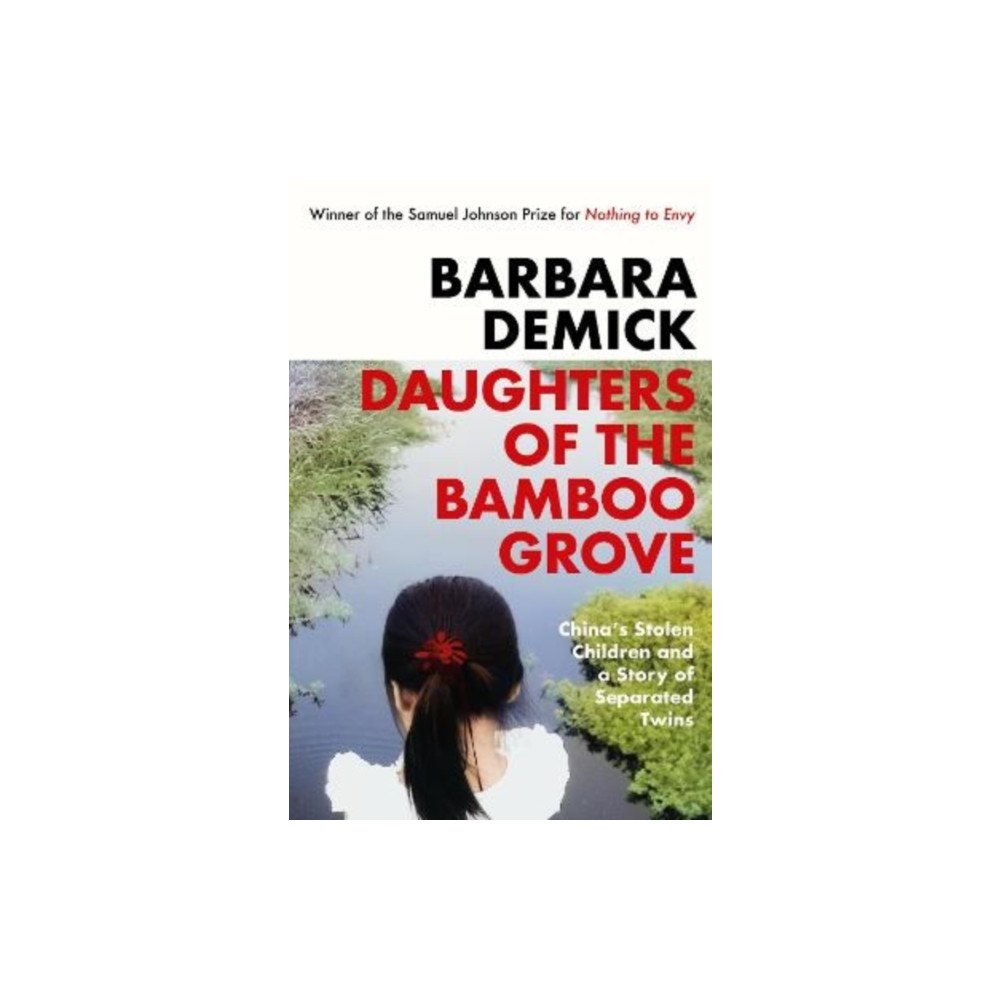 Barbara Demick Daughters of the Bamboo Grove - China's Stolen Children and a Story of Sepa (pocket, eng)