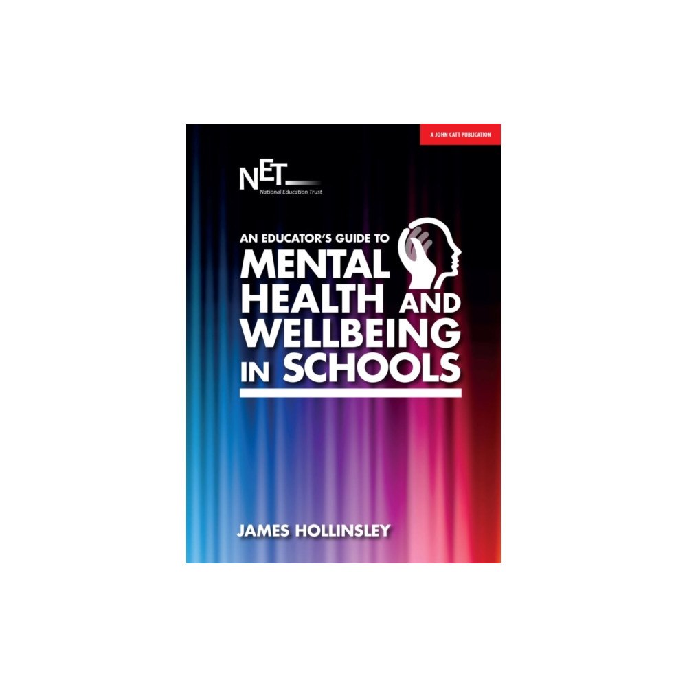 Hachette Learning An Educator's Guide to Mental Health and Wellbeing in Schools (häftad, eng)