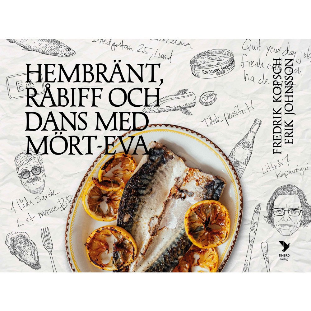 Fredrik Kopsch Hembränt, råbiff och dans med Mört-Eva (inbunden)